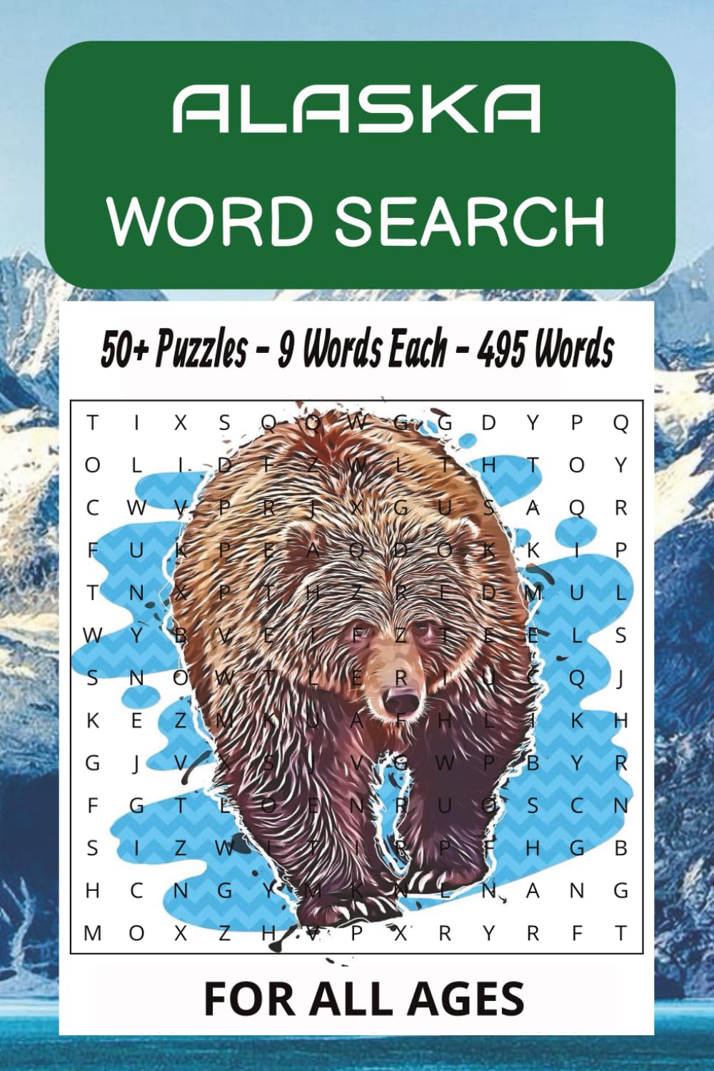 Alaska Word Search Puzzle Book: Word Search Puzzles for All Ages | A Fun and Relaxing Word Search Puzzle Book | For All Ages