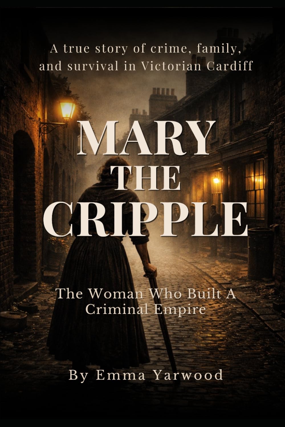 Mary the Cripple: The Woman Who Built a Criminal Empire