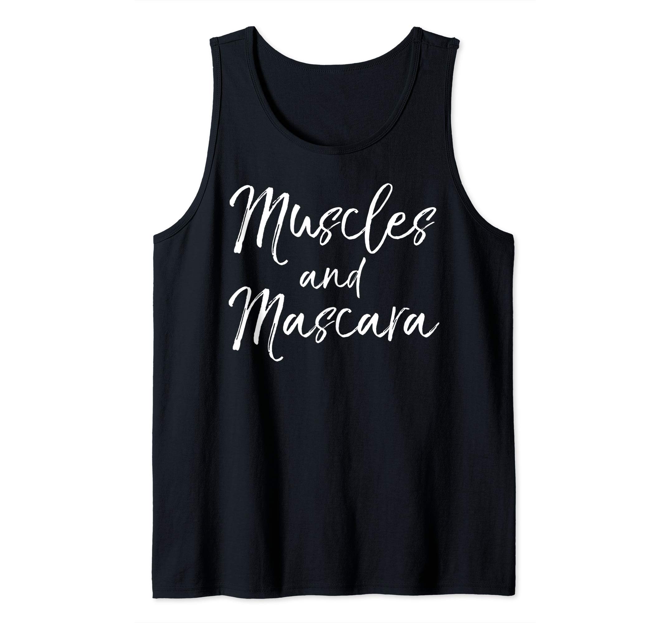 Cute Workout Quote for Women Ladies Muscles and Mascara Tank Top