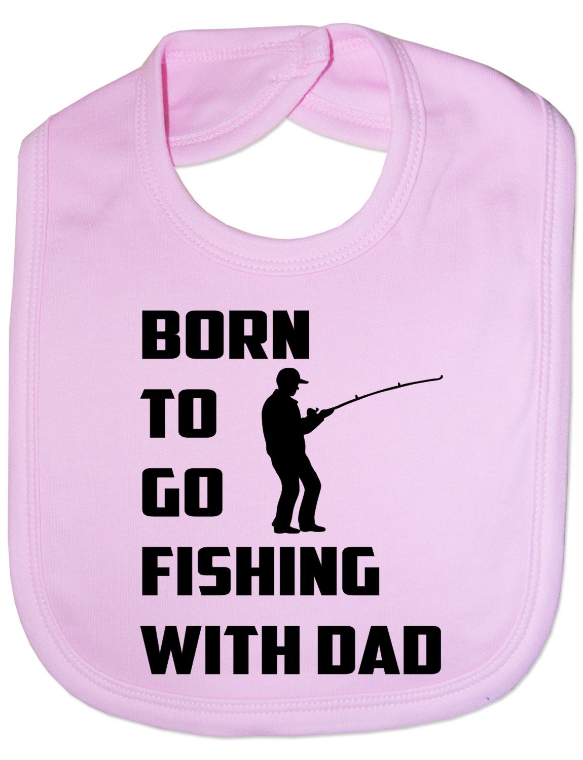 Print4u Pink Born To Go Fishing With Dad - Funny Baby/Toddler/Newborn Bib - Baby Gift