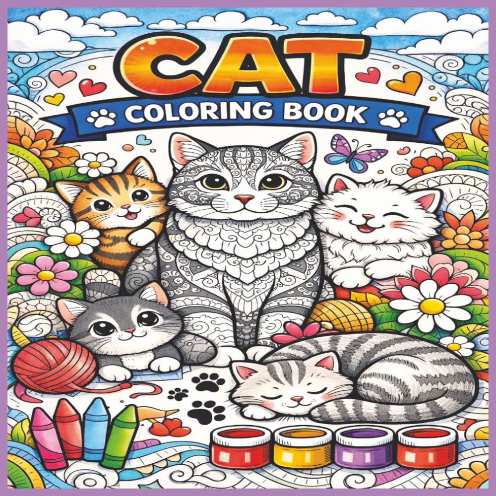 Cat Coloring Book: Relaxing, Fun and Stress Relieving Scenes with Adorable Cats | Bold and Easy Designs for Kids