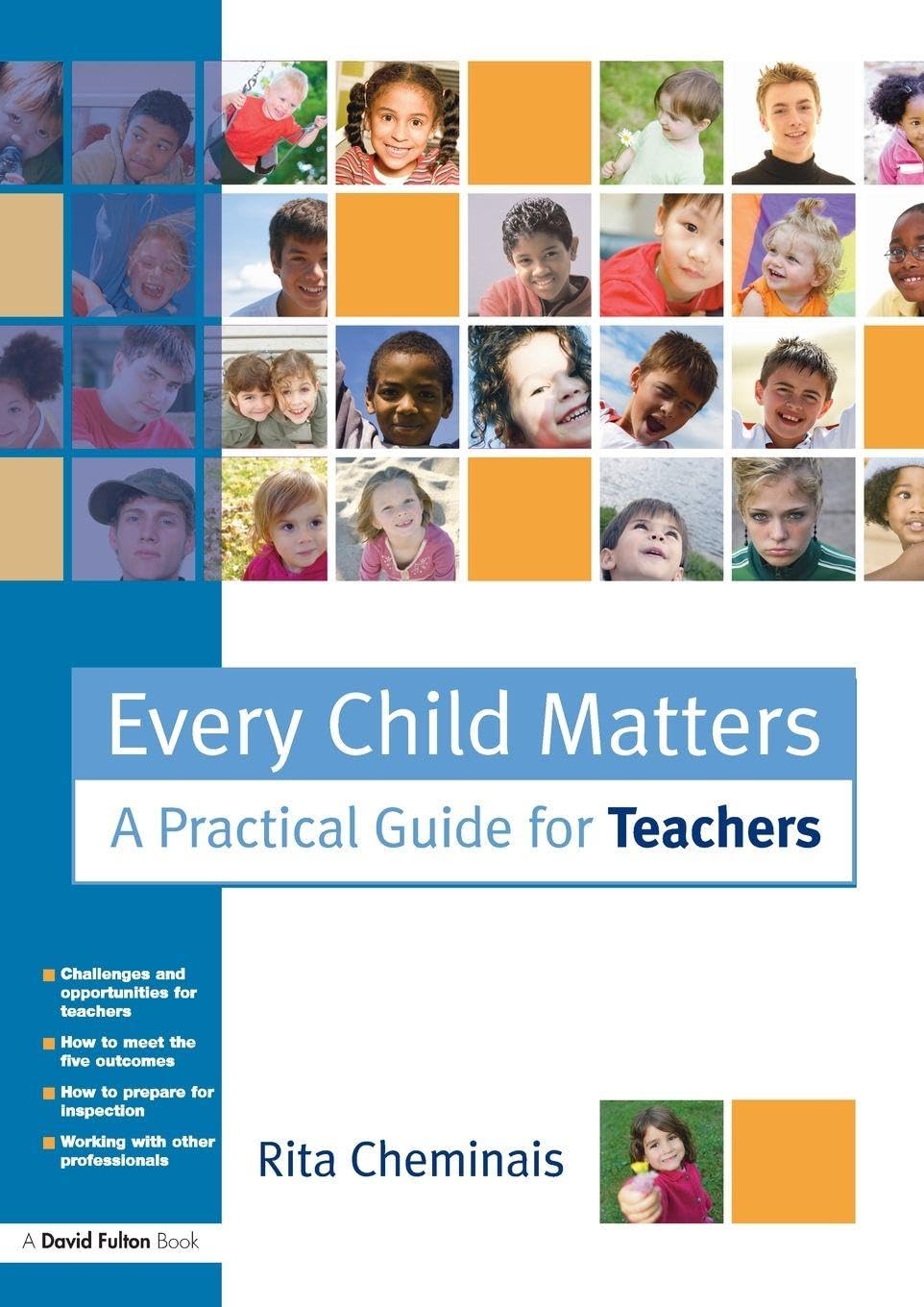 Every Child Matters: A Practical Guide for Teachers, Cheminais 9781843124634..