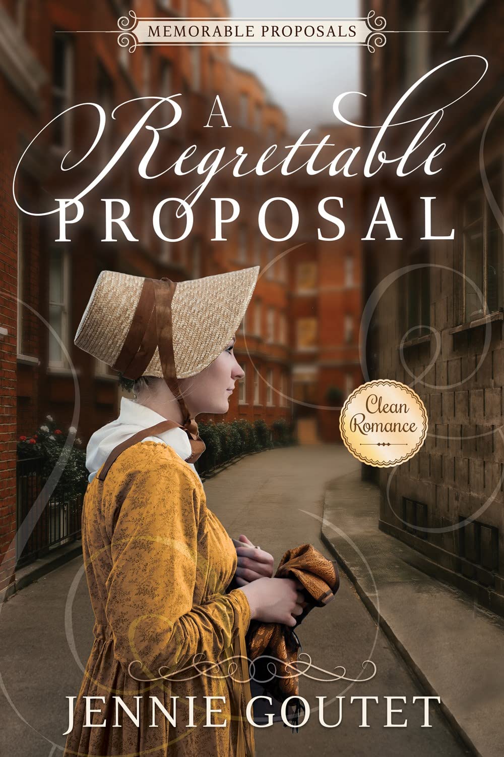 A Regrettable Proposal: A Regency Romance (Memorable Proposals)