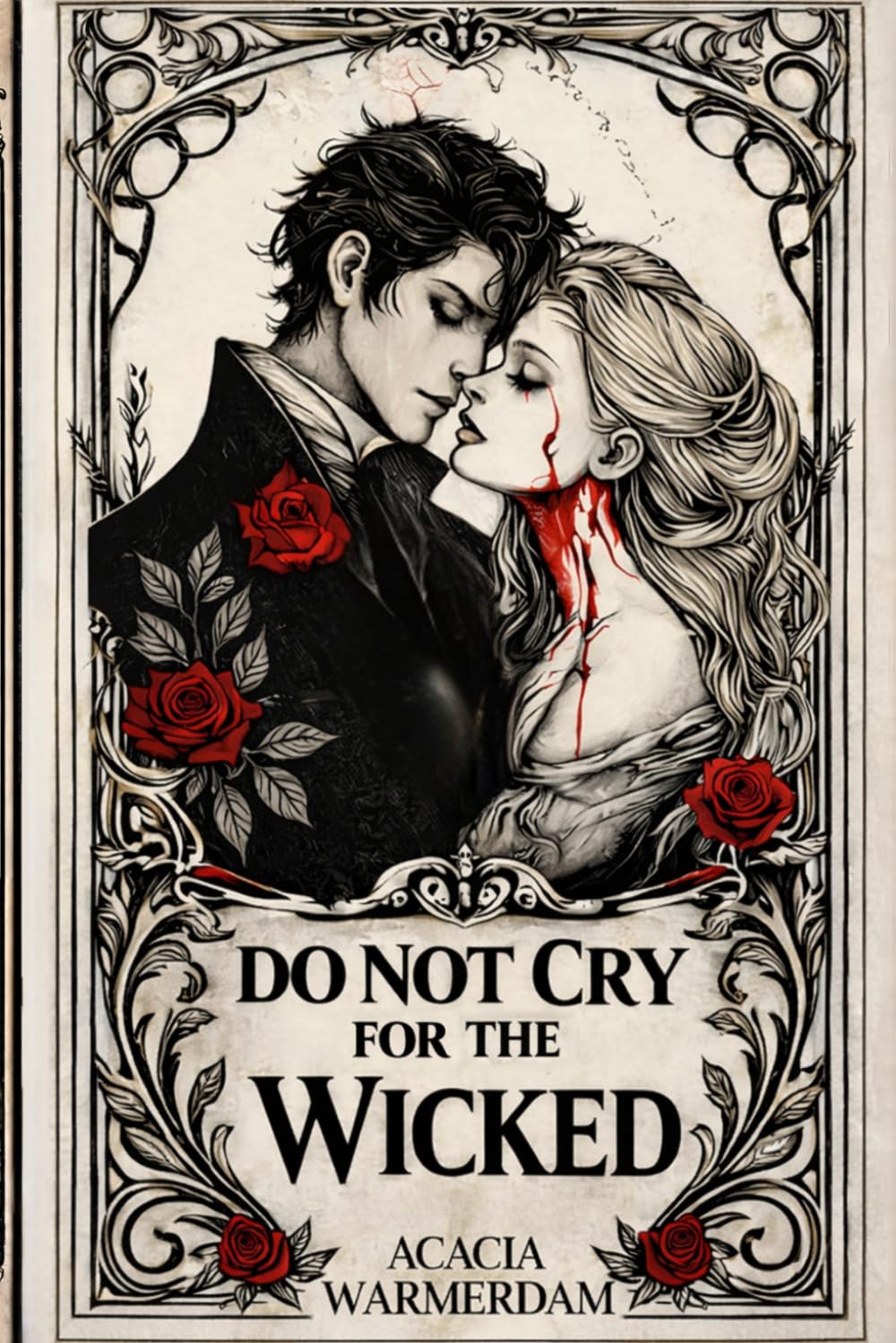 Do not Cry for the Wicked: Vampires: The Cursed Series: Book Two