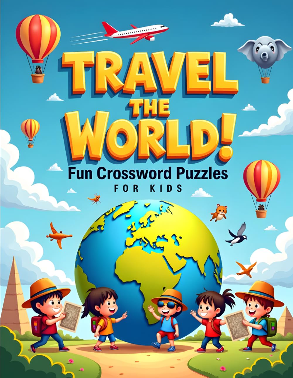 Travel the World! Fun Crossword Puzzles for Kids