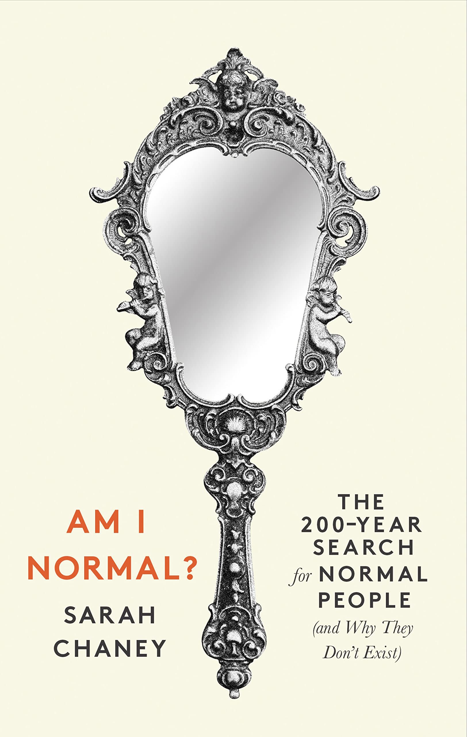 Am I Normal?: The 200-Year Search for Normal People (and Why They Don’t Exist)