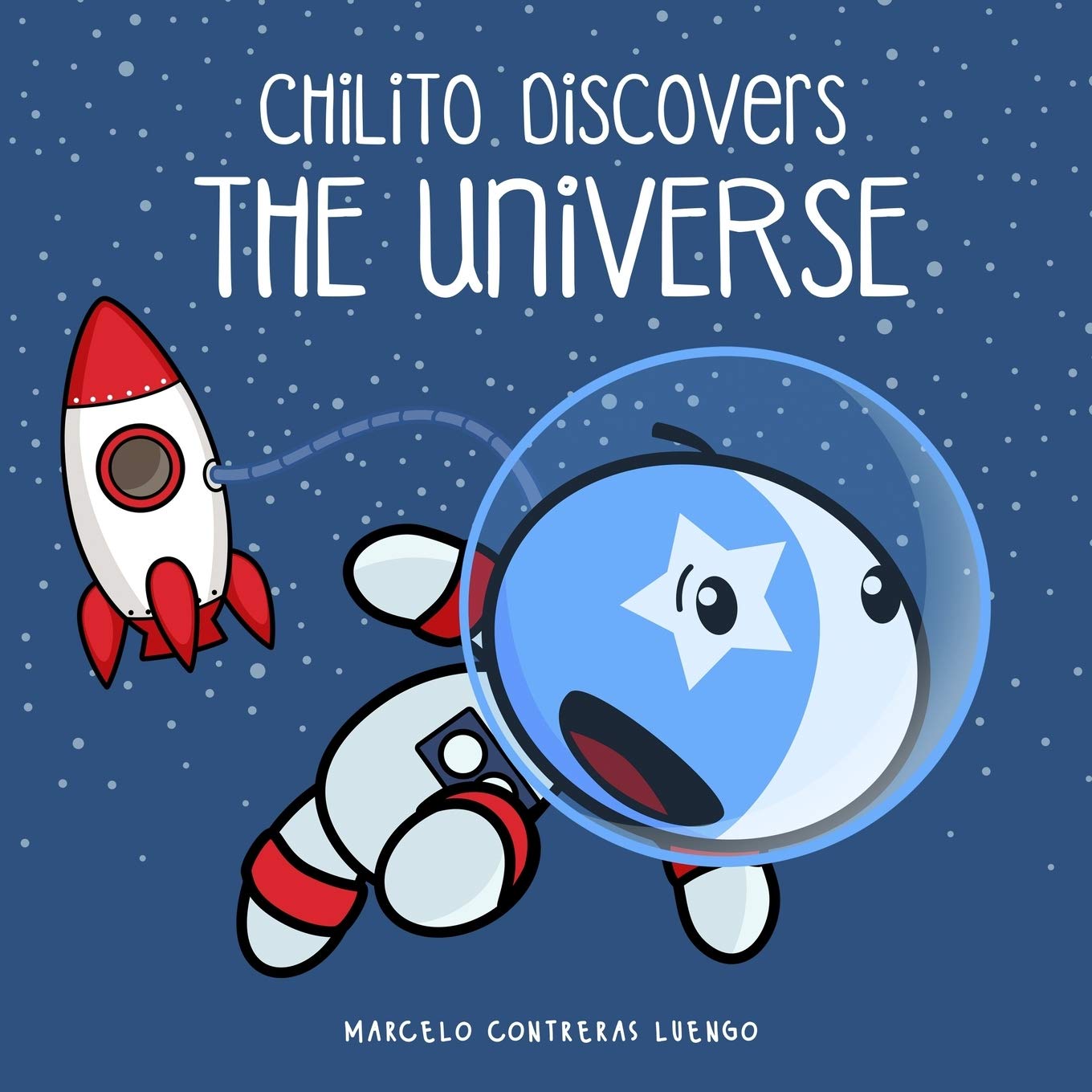 Chilito Discovers The Universe: 1 (Chilito - Inglés)