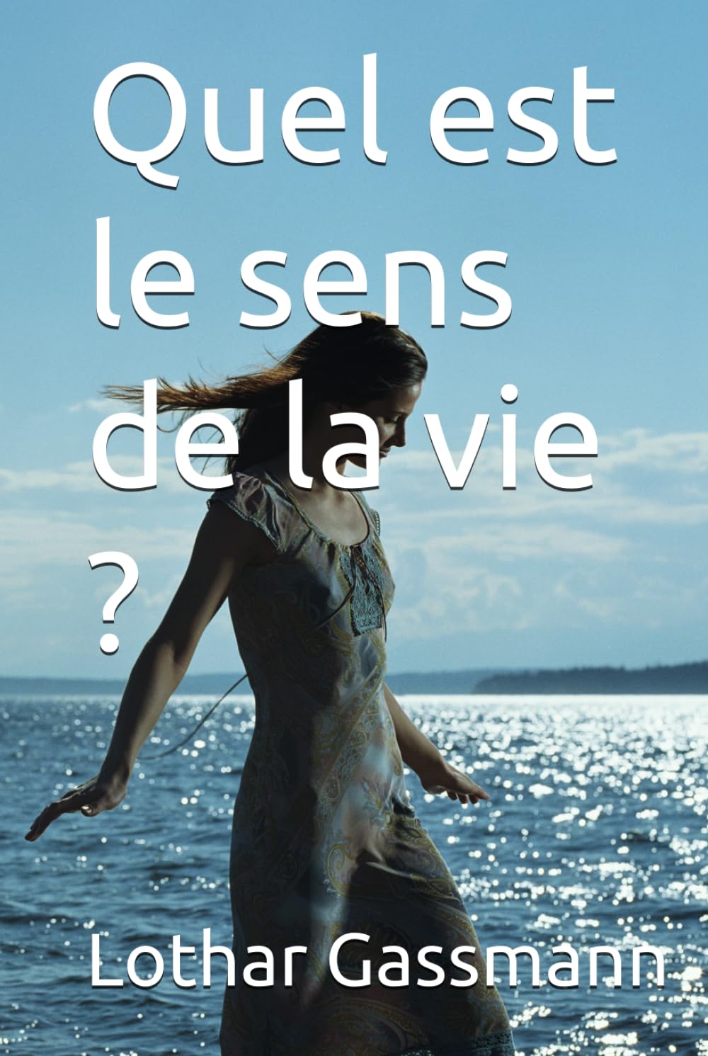 Quel est le sens de la vie ?