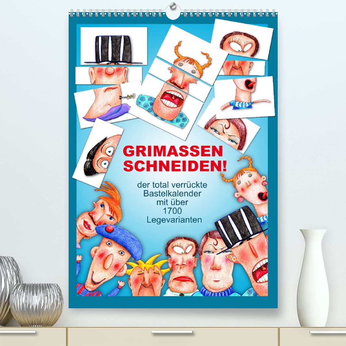 GRIMASSEN SCHNEIDEN! (Premium, hochwertiger DIN A2 Wandkalender 2022, Kunstdruck in Hochglanz): Total abgefahren! Grimassen schneiden war noch nie so ... (Monatskalender, 14 Seiten ) (CALVENDO Spass)