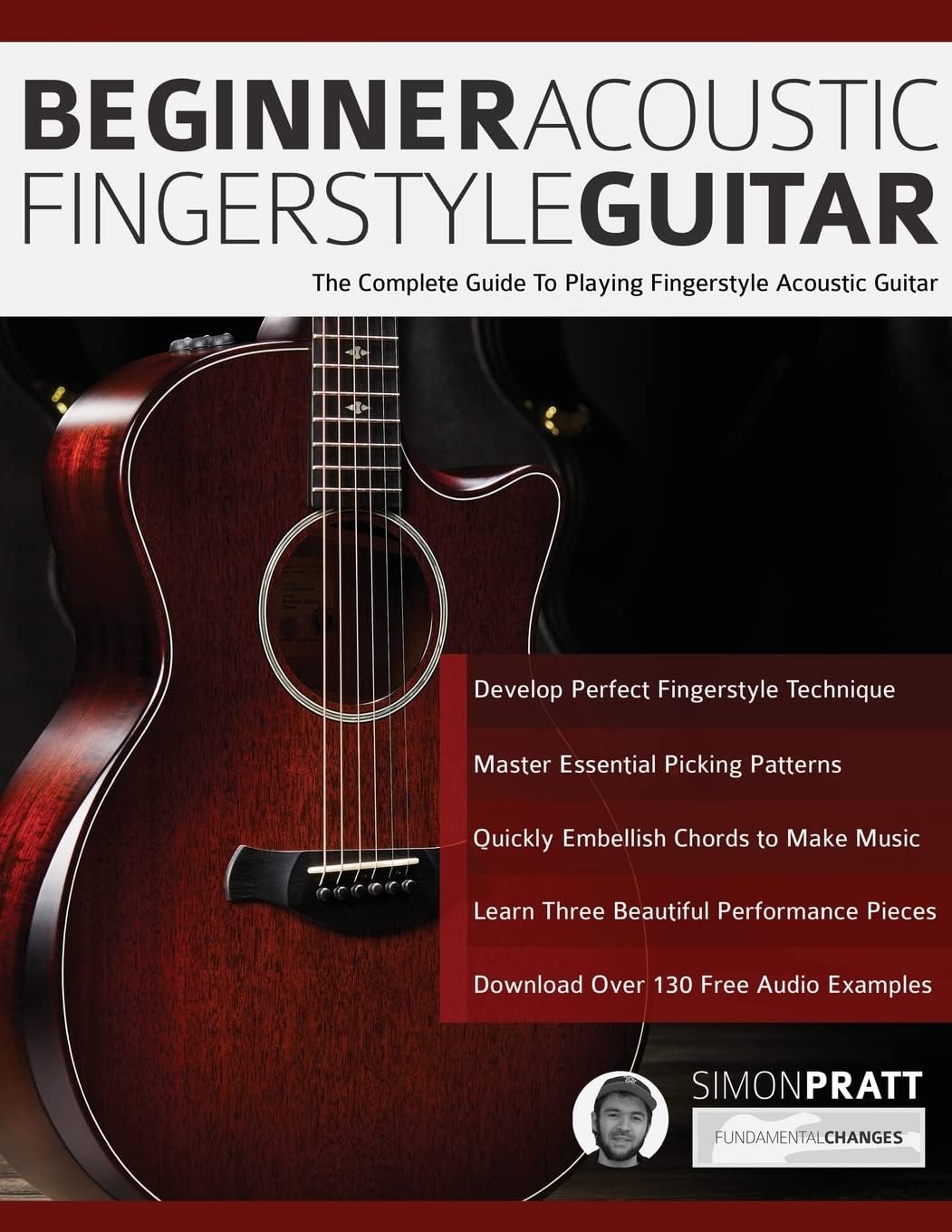 Beginner Acoustic Fingerstyle Guitar: The Complete Guide to Playing Fingerstyle Acoustic Guitar (1)