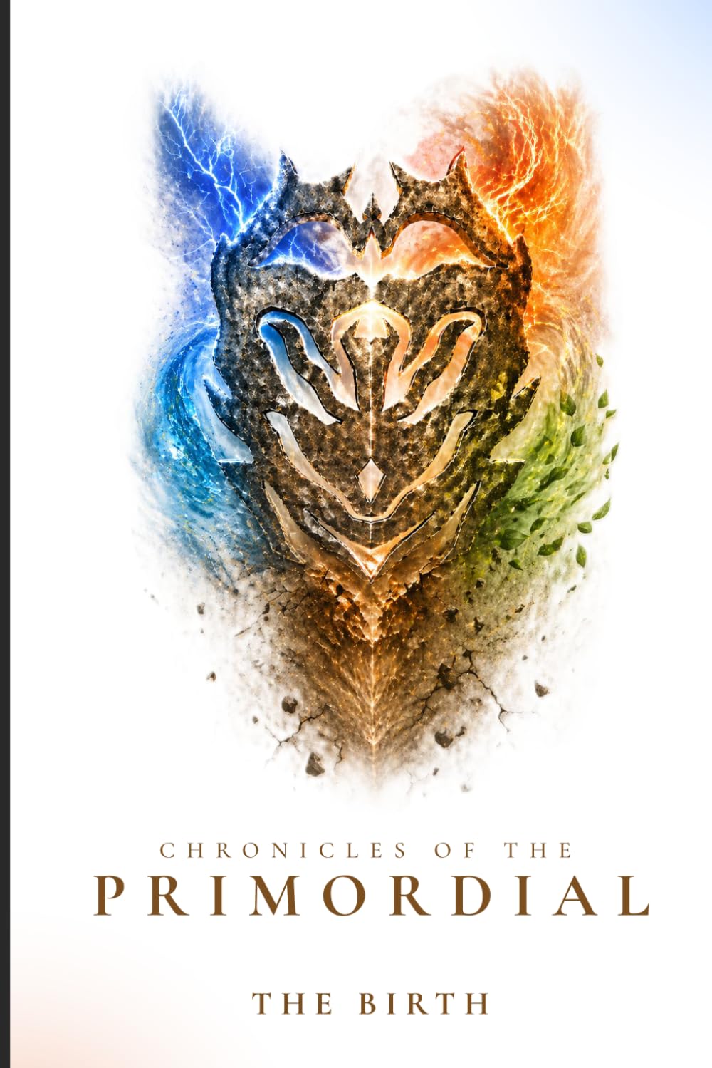 Chronicles of the Primordial: The Birth: Where Gods Were Born and the First War Began: 1
