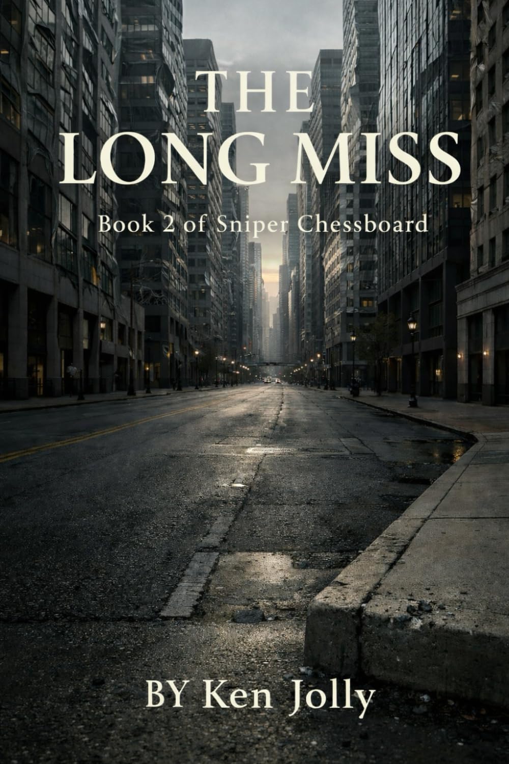 The Long Miss: Book 2 of Sniper Chessboard Series