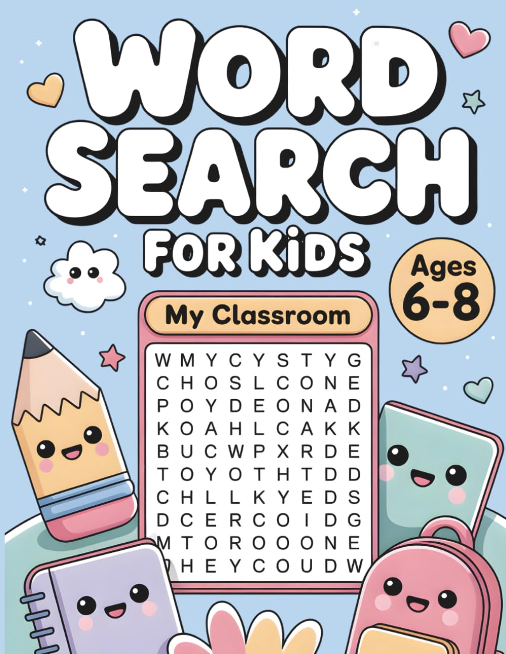 My Classroom Word Search for Kids Ages 6-8: 55 Fun Word Searches to Boost Vocabulary, Reading Skills & Focus