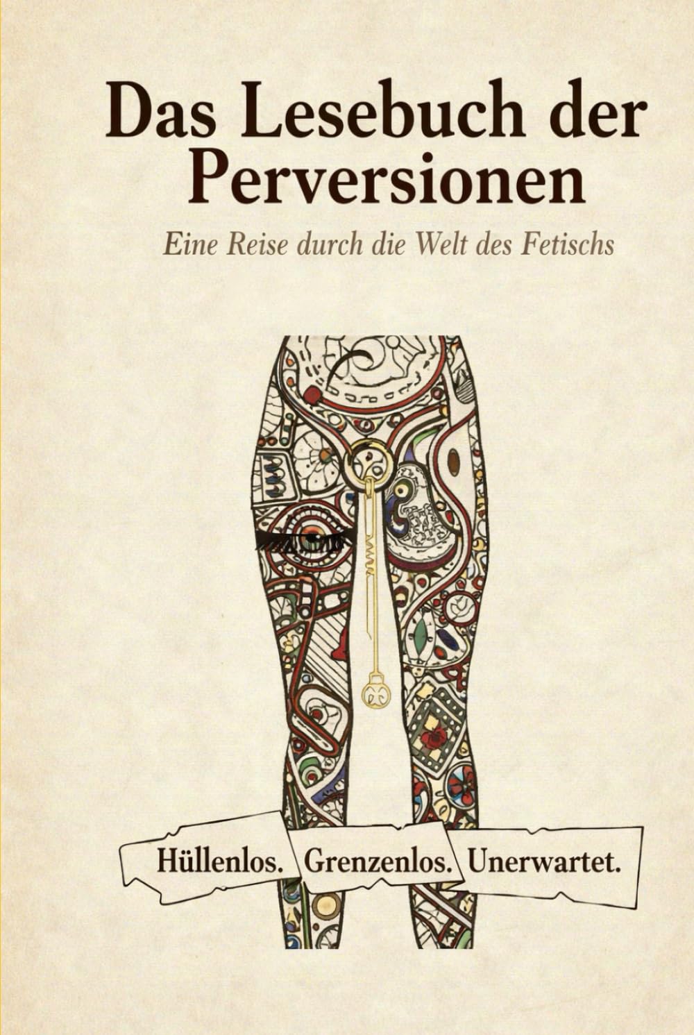 Lesebuch der Perversionen: Eine Reise durch die Welt des Fetischs