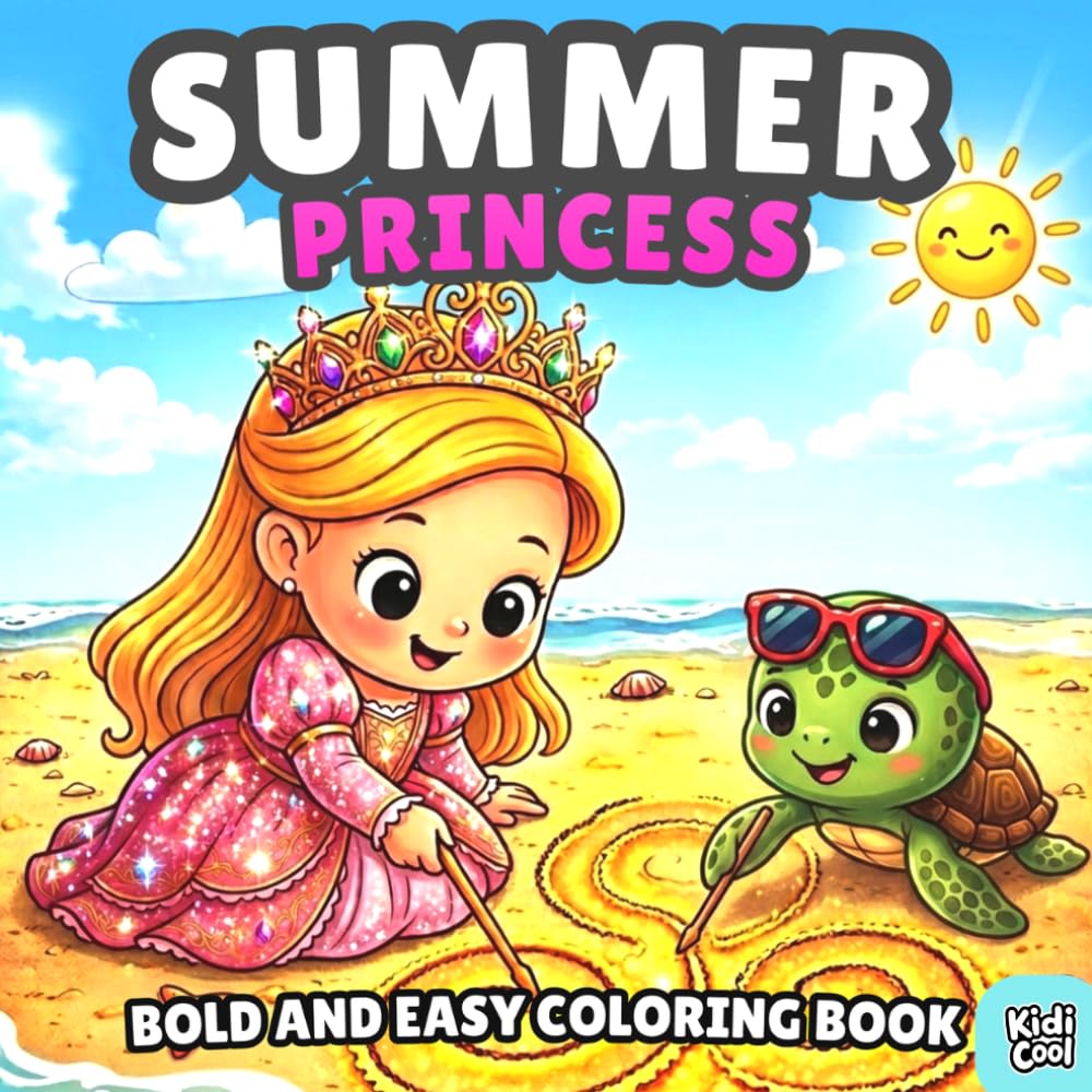 Summer Princess Bold and Easy Coloring Book: Silly and Cozy Princesses Enjoying Summer, Funny Moments of Cute Princesses Having Fun, with Animals, ... Adventures Bold and Easy Coloring Books)
