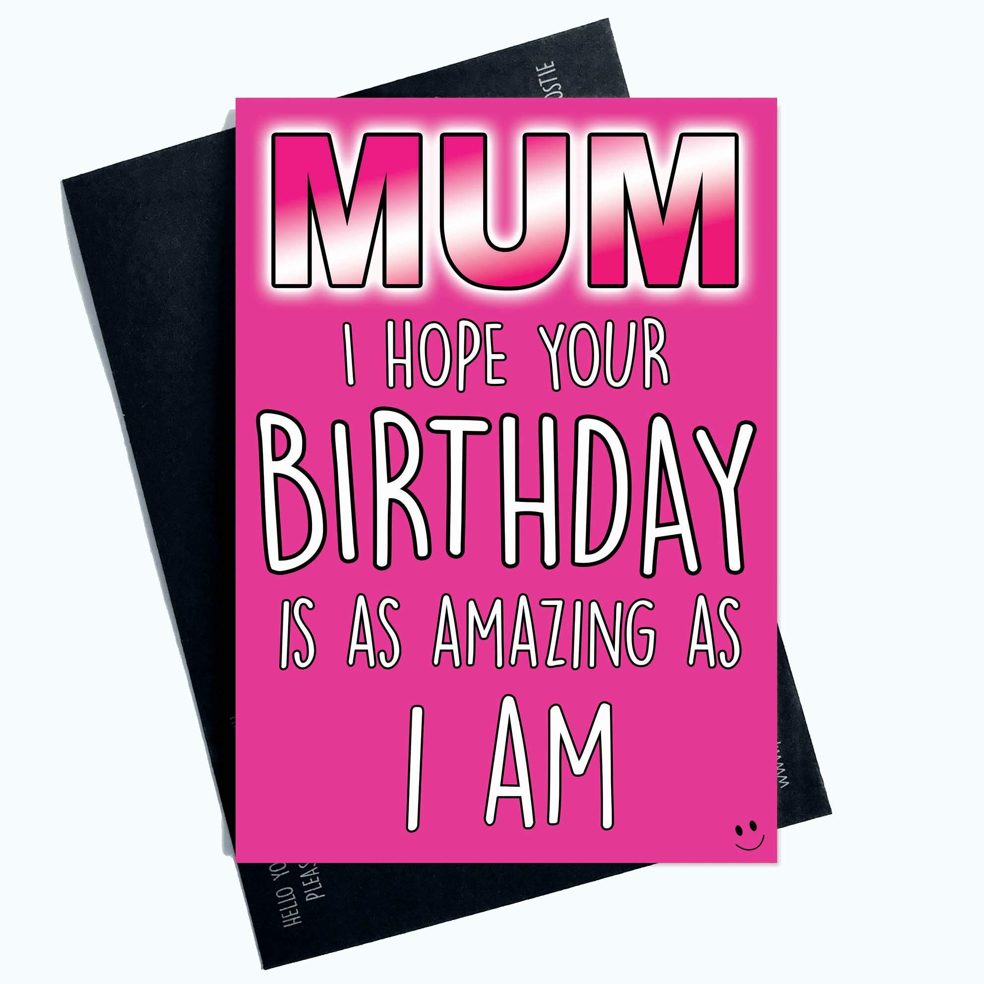 Funny Birthday Card for Mum Birthday is As Amazing As I Am Banter Joke Fun PC877