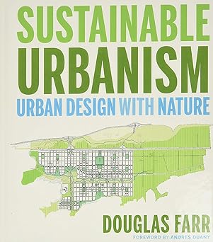 Sustainable Urbanism: Urban Design With Nature book cover