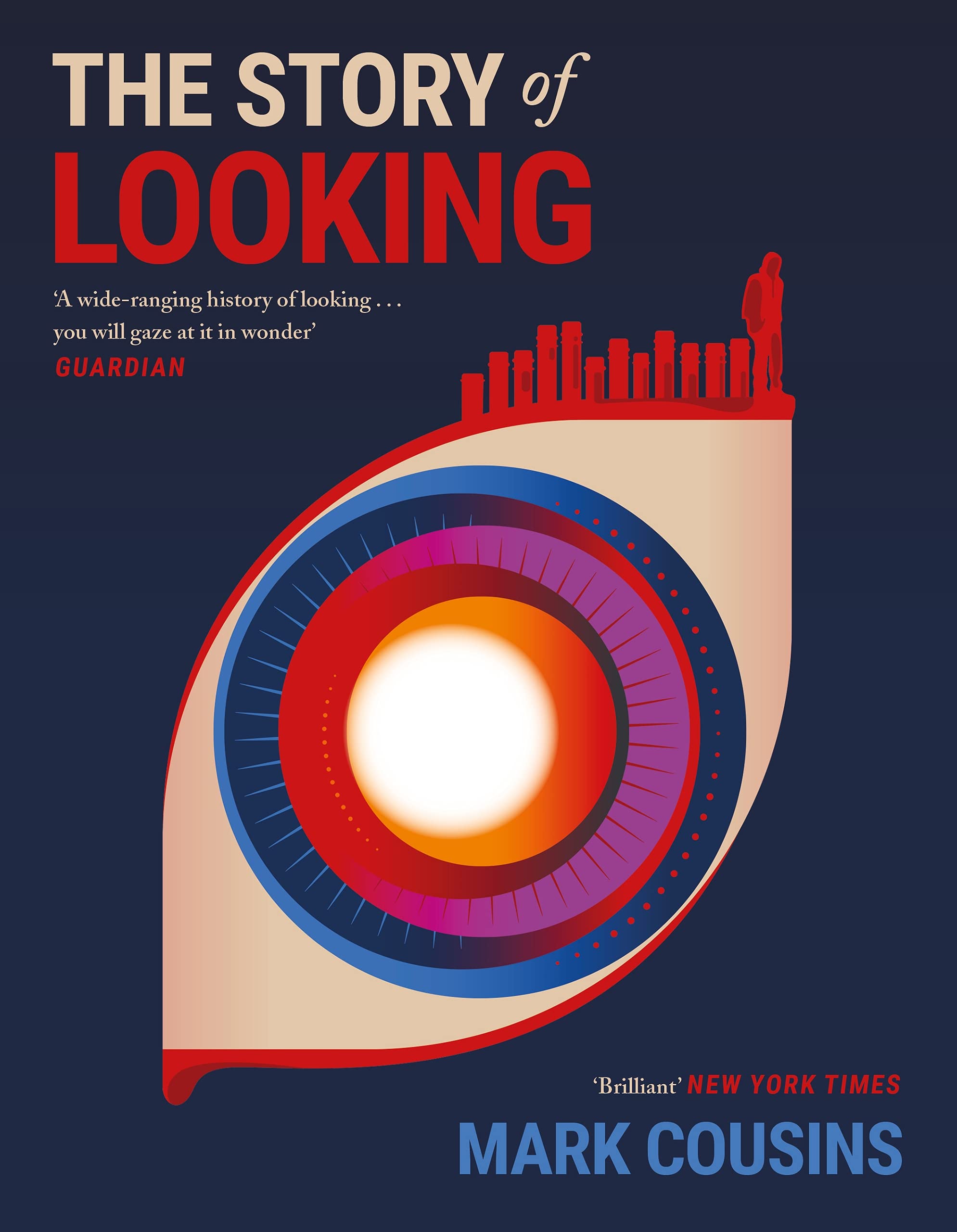 The Story of Looking [paperback] Cousins, Mark [Sep 02, 2021]