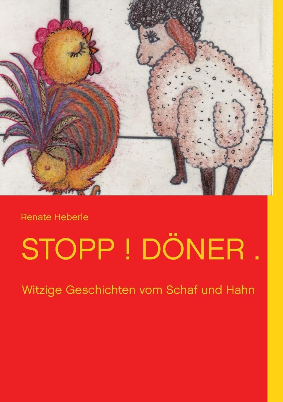 Stopp ! Dner.: Witzige Geschichten vom Schaf und Hahn