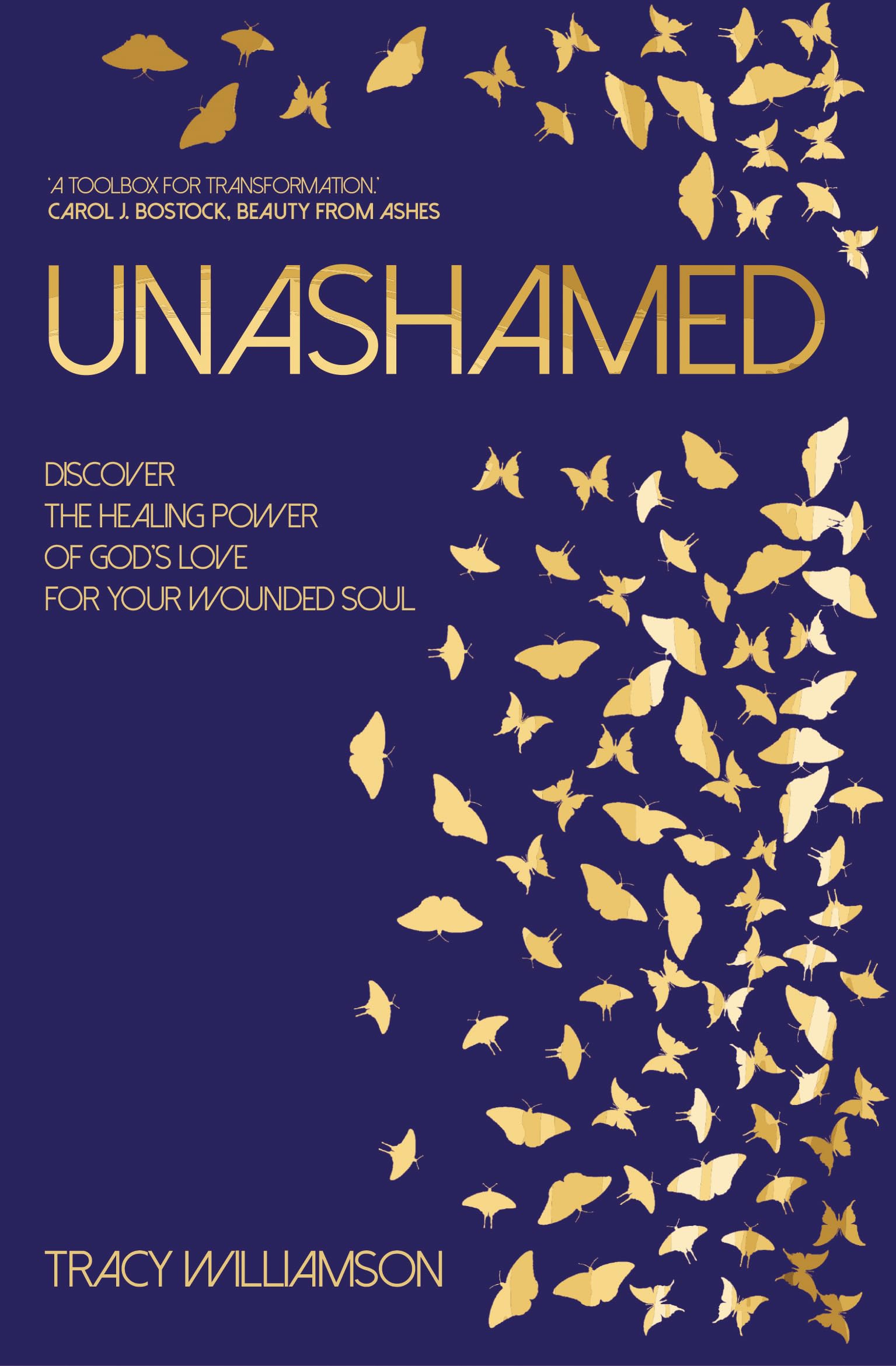 Unashamed: Discover the healing power of God’s love for your wounded soul