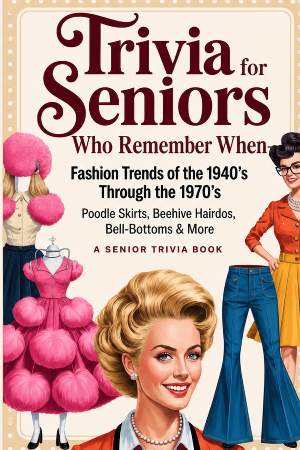 Trivia for Seniors Who Remember When: Fashion Trends of the 1940's Through the 1970's