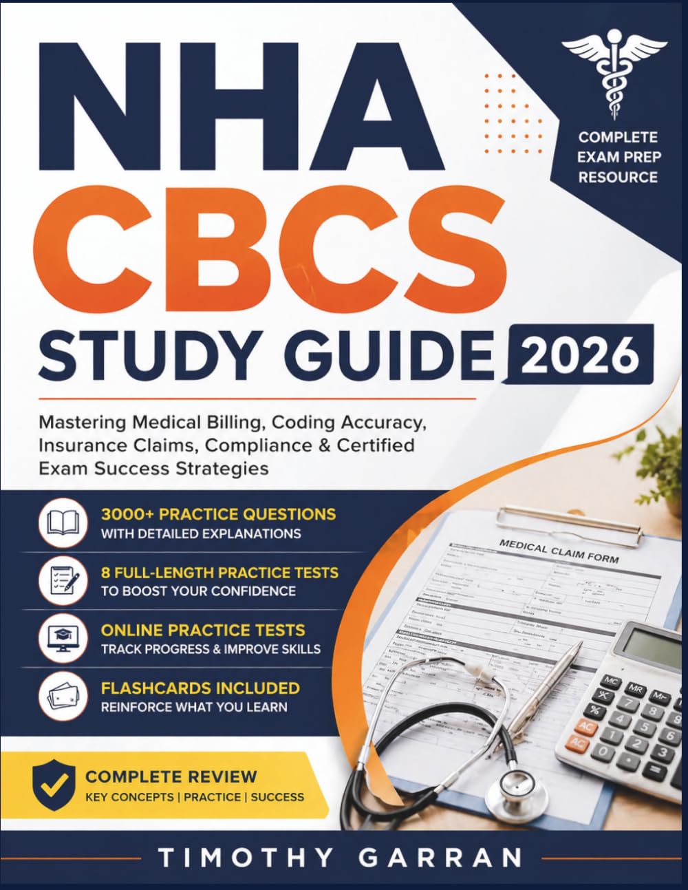 NHA CBCS STUDY GUIDE 2026: Mastering Medical Billing, Coding Accuracy, Insurance Claims, Compliance & Certified Exam Success Strategies