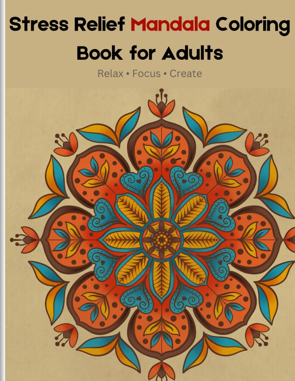Stress Relief Mandala Coloring Book for Adults