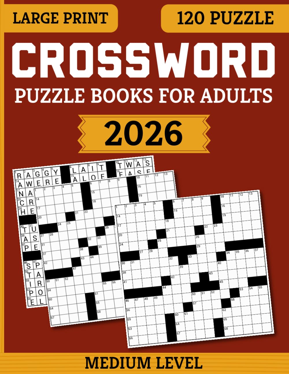 2026 Medium Crossword Puzzle Book For Adults and Seniors: Engaging Brain Exercises with 120 Big Font, Eye-Friendly Puzzles to Keep Your Mind Active and Healthy the Enjoyable Way - With Full Solutions