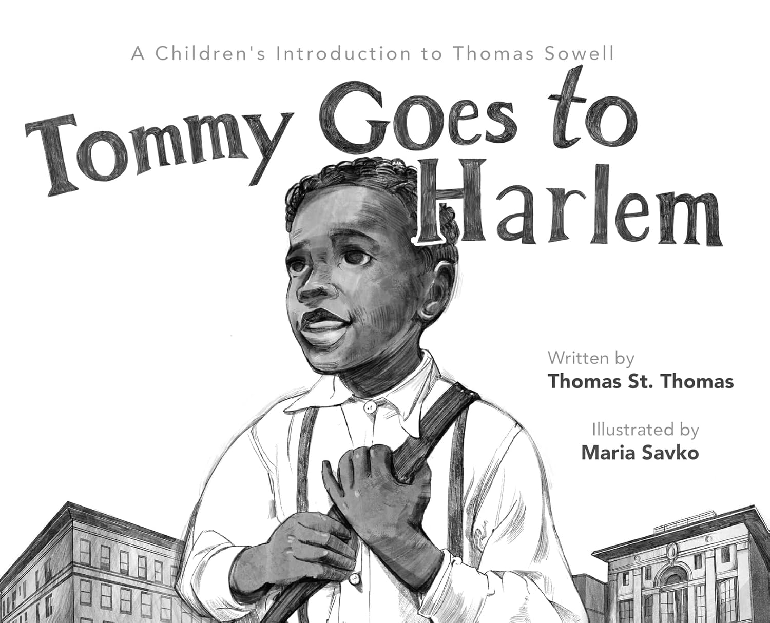 Tommy Goes to Harlem: A Children's Introduction to Thomas Sowell