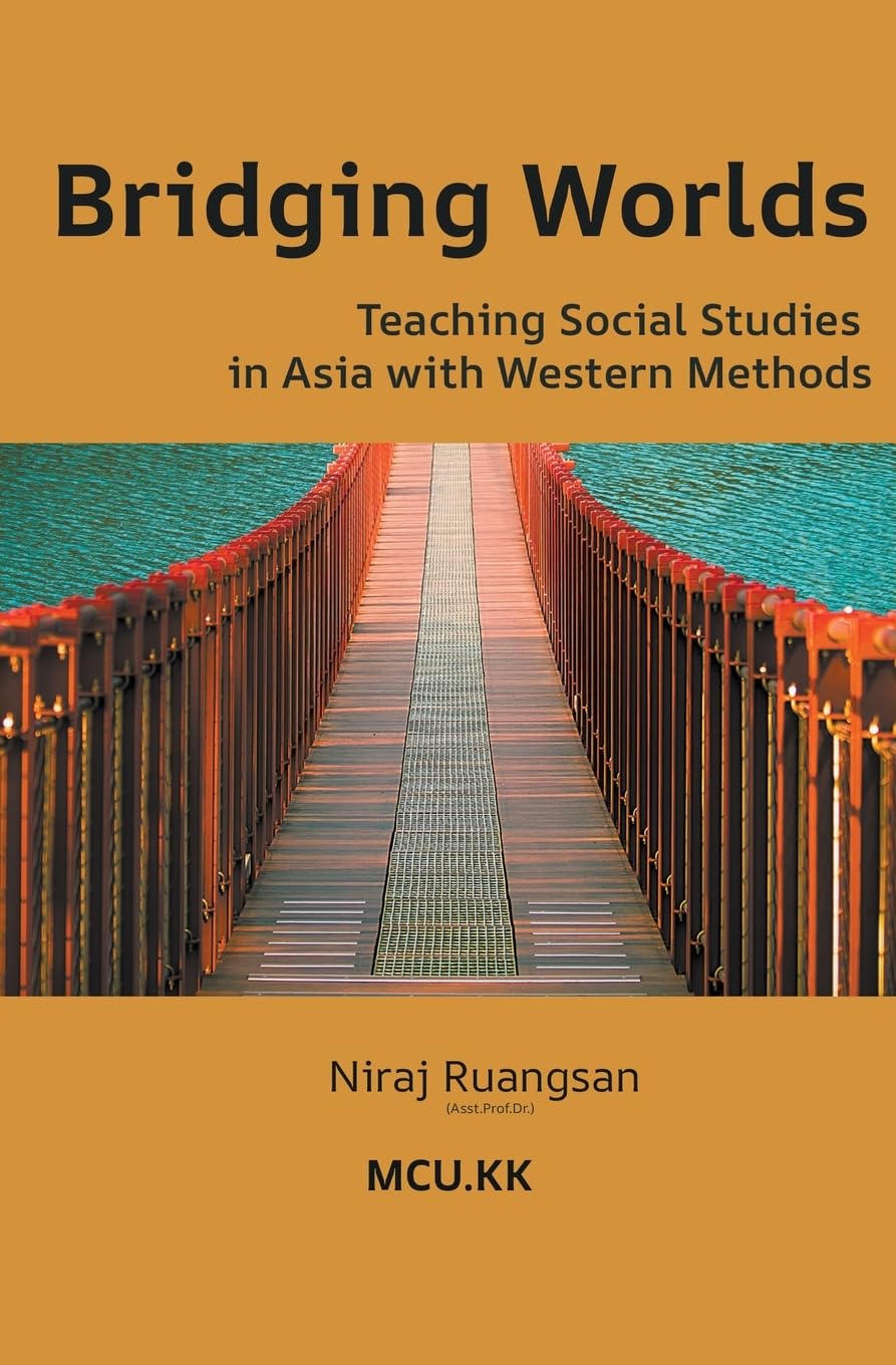 Bridging Worlds: Teaching Social Studies in Asia with Western Methods (Social Studies Education)