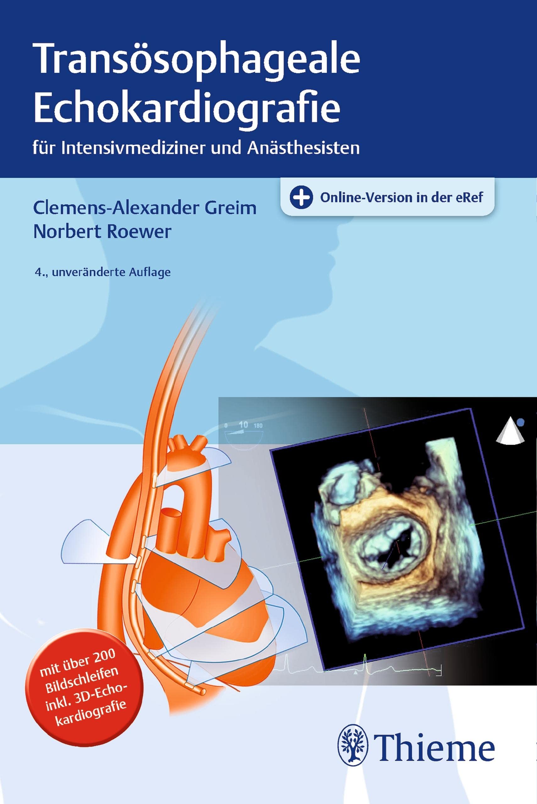 Transösophageale Echokardiografie: für Intensivmediziner und Anästhesisten nach den Richtlinien der DGAI, ASE/SCA