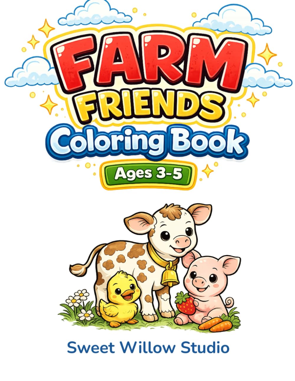 Farm Friends: Big & Simple Coloring Book for Ages 3–5: Bold Farm Animals with Large Coloring Spaces