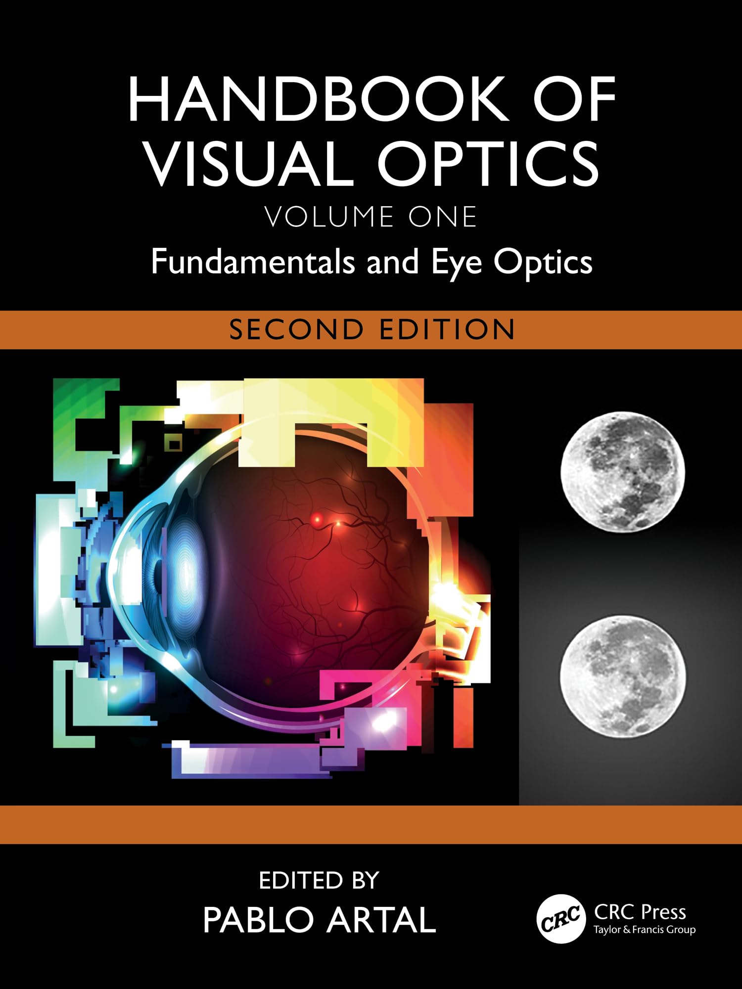 Handbook of Visual Optics, Volume One: Fundamentals and Eye Optics (English Edition)