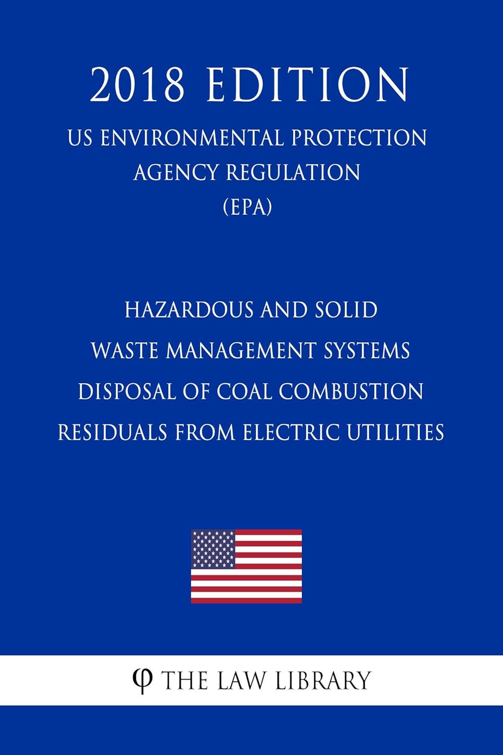 Hazardous and Solid Waste Management Systems Disposal of Coal