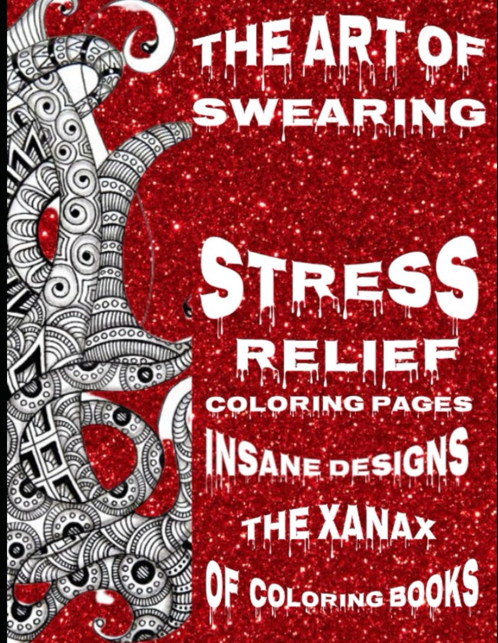 The art of swearing (Sone of the best Stress relief and adult coloring pages around.)
