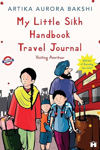 THE LITTLE SIKH HANDBOOK 3 TRAVEL JOURNAL: VISITING AMRITSAR