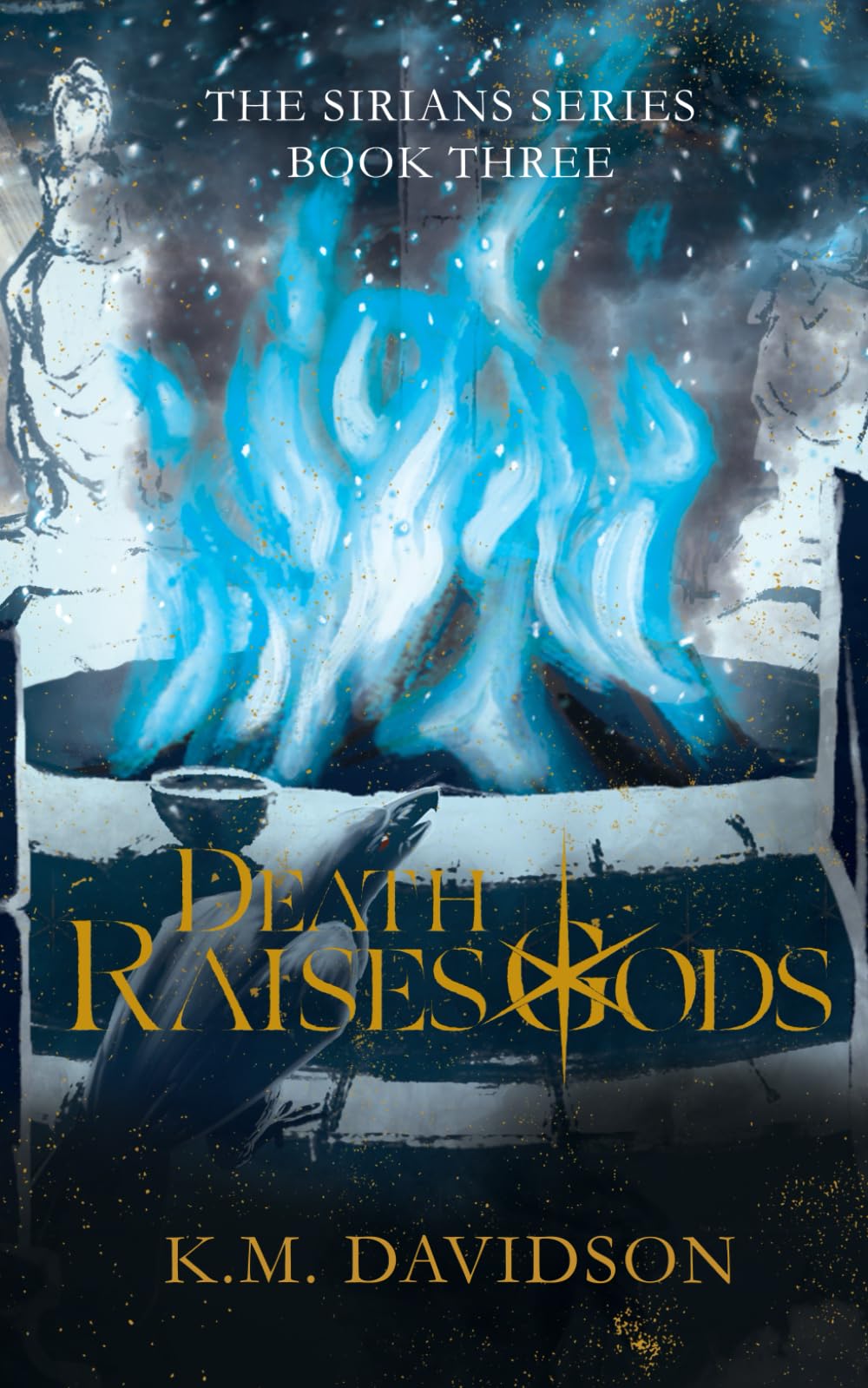 Death Raises Gods (The Sirians Series)