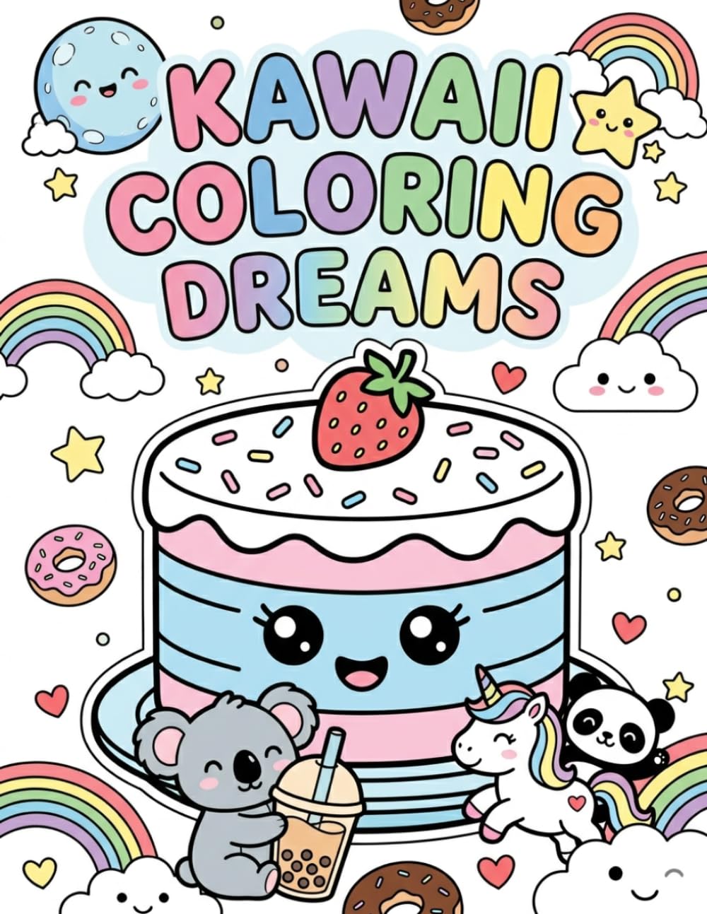 Kawaii Coloring Dreams: 24 Adorable Designs with Cute Animals, Sweet Treats, and Magical Creatures for Kids