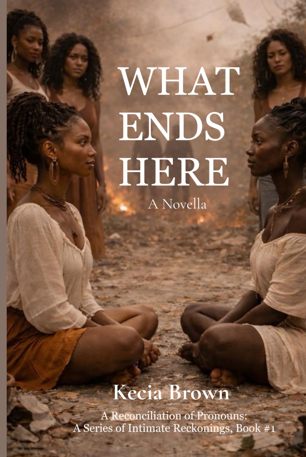What Ends Here: A Reconciliation of Pronouns: A Series of Intimate Reckonings.