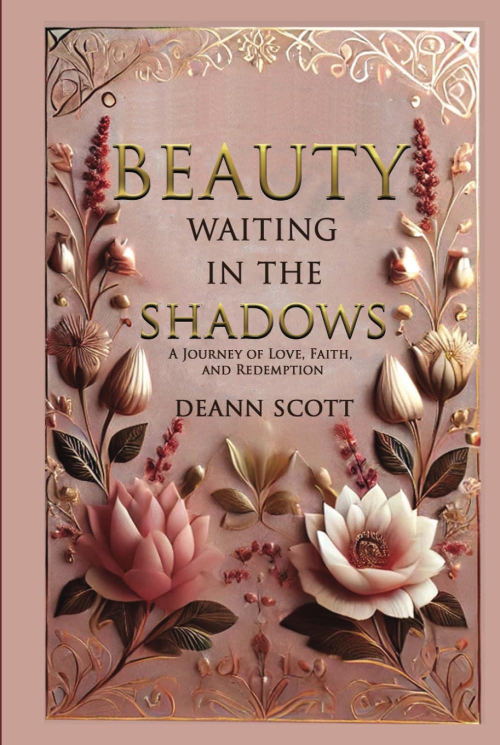 Beauty Waiting In The Shadows: A Journey of Love, Faith, and Redemption