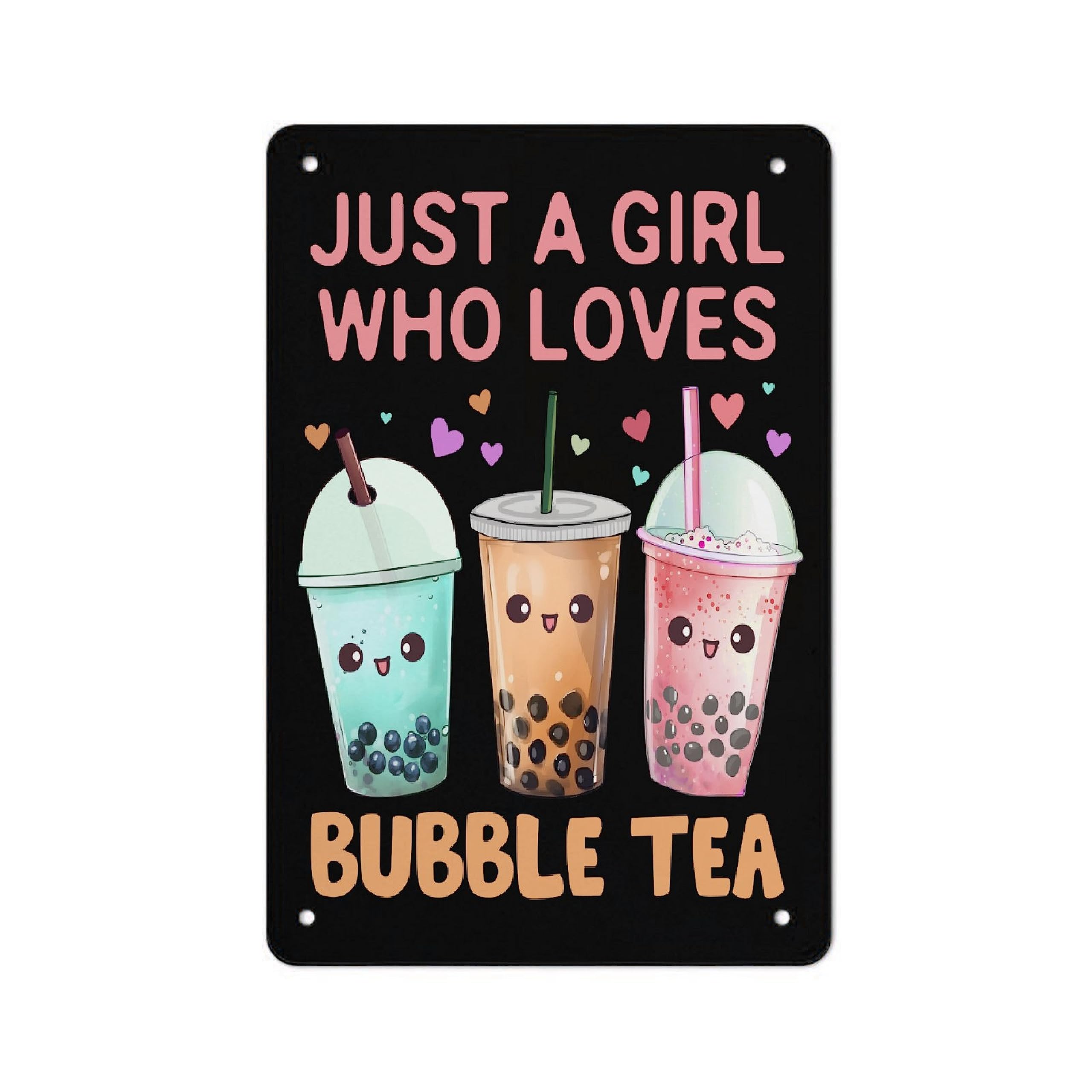 Just A Girl Who Loves Bubble Tea Metal Sign Vintage Wall Art Poster Decor Aluminum Sign For Office Home Bathroom Garden Restroom Bedroom Bar Cafe Gift For Women 12 * 18in