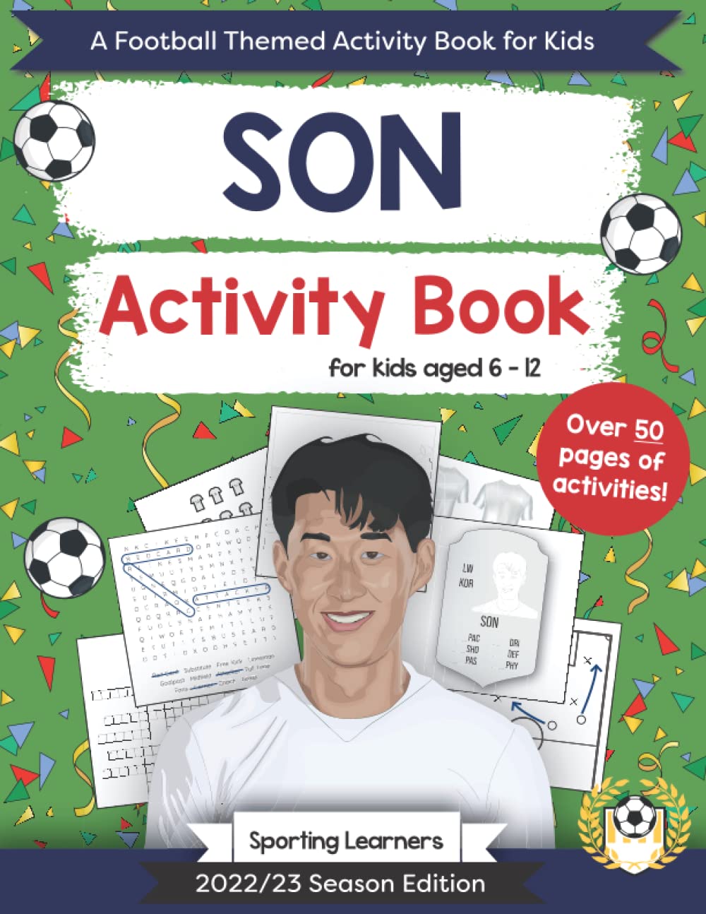 Son Activity Book For Kids Aged 6-12: Football Themed Puzzles, Word searches, Mazes, Crosswords, Colouring in, Trivia (Football Fan Favourites)