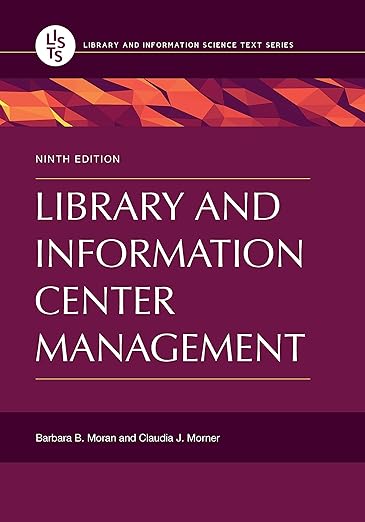 Library and Information Center Management (Library and Information Science Text Series)
