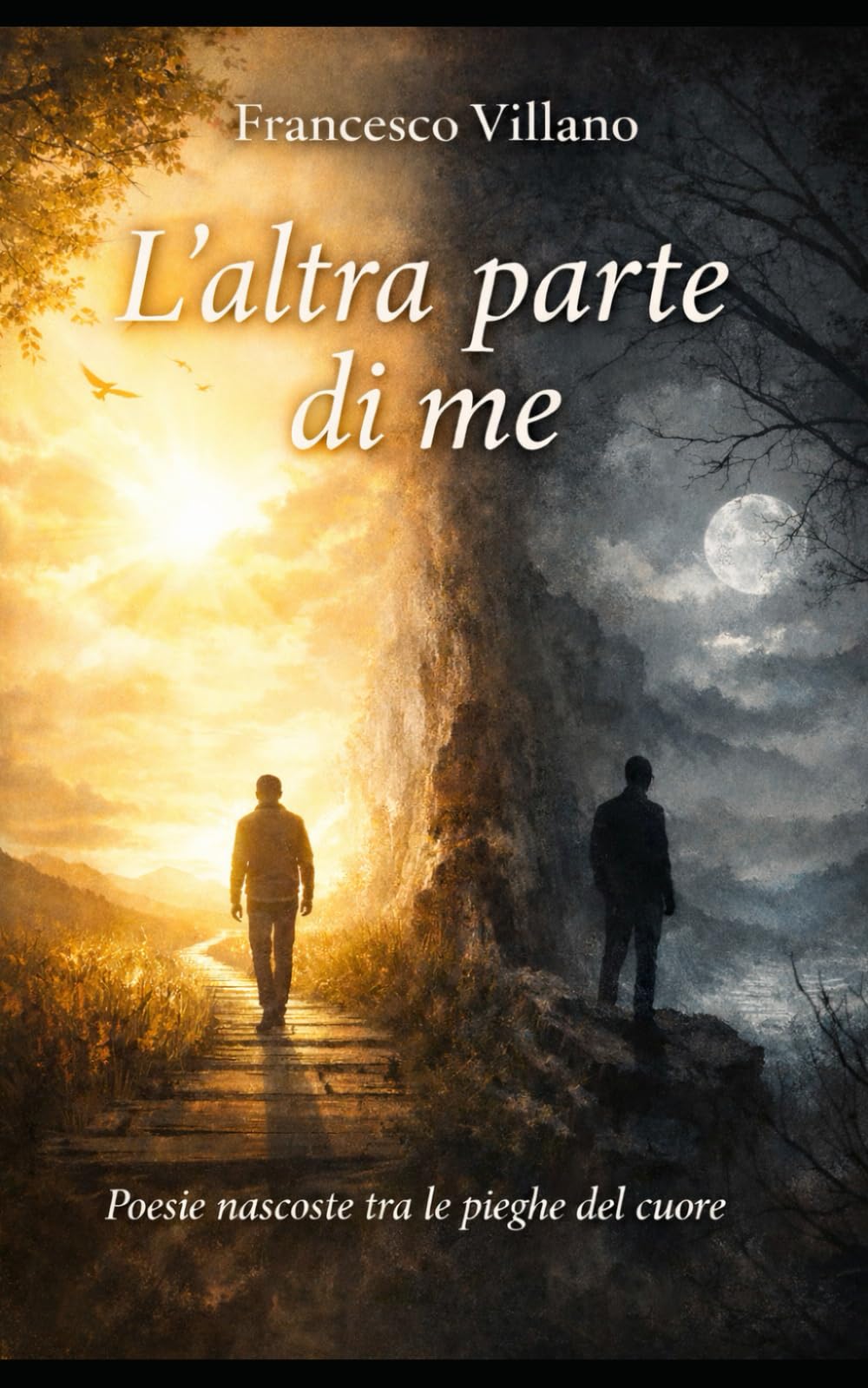 L’altra parte di me: Poesie nate tra amore, silenzio e fede