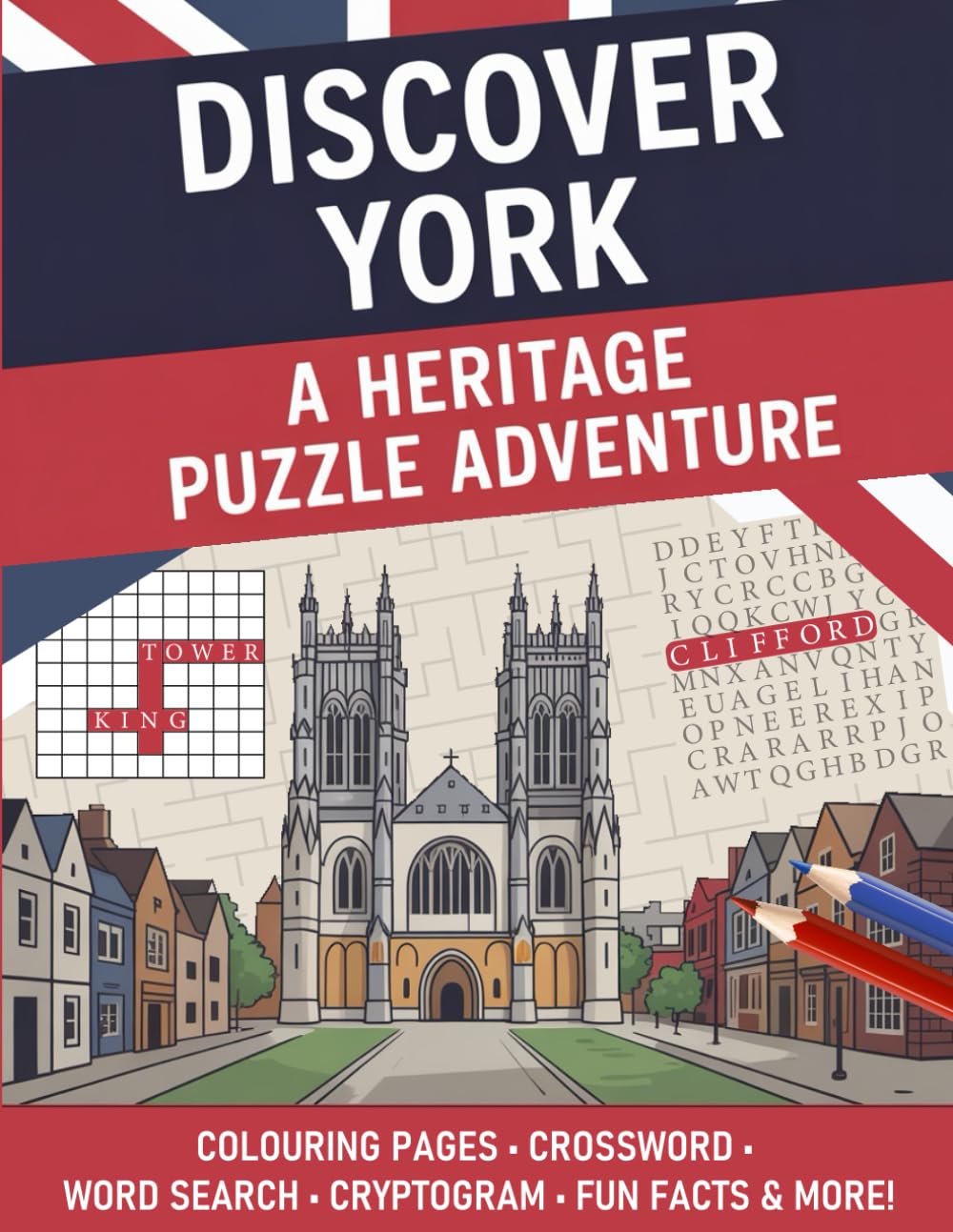 York Heritage Puzzle Book: Large Print Activity Book for Adults: Colouring Pages, Crosswords, Word Searches, Cryptograms, Trivia & British History Facts
