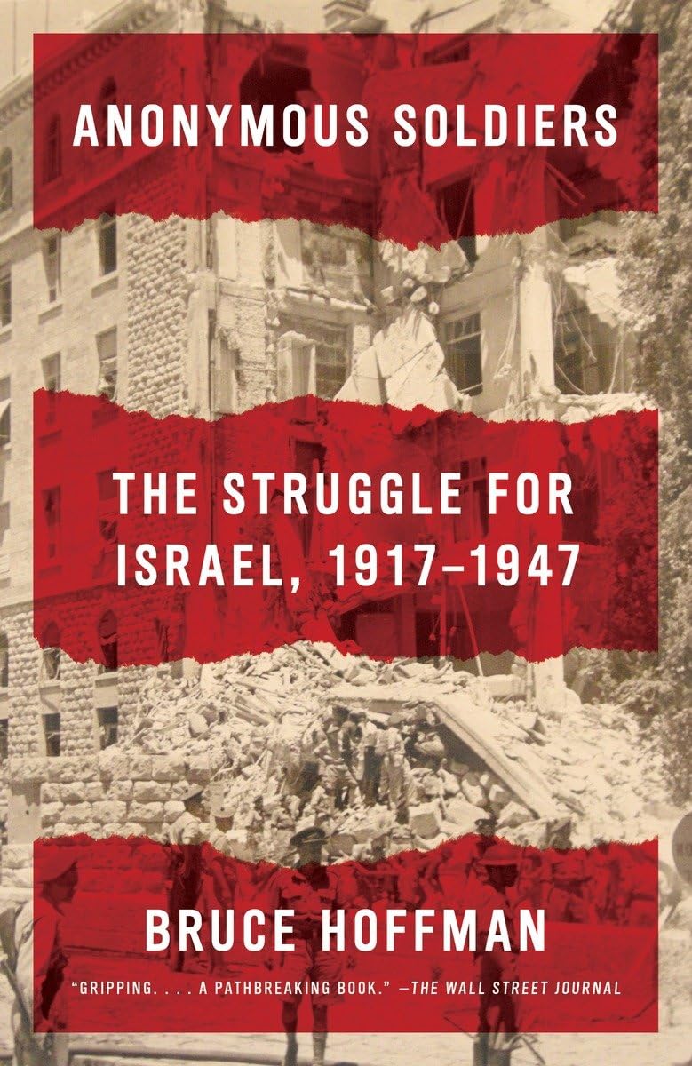 Anonymous Soldiers: The Struggle for Israel 1917-1947