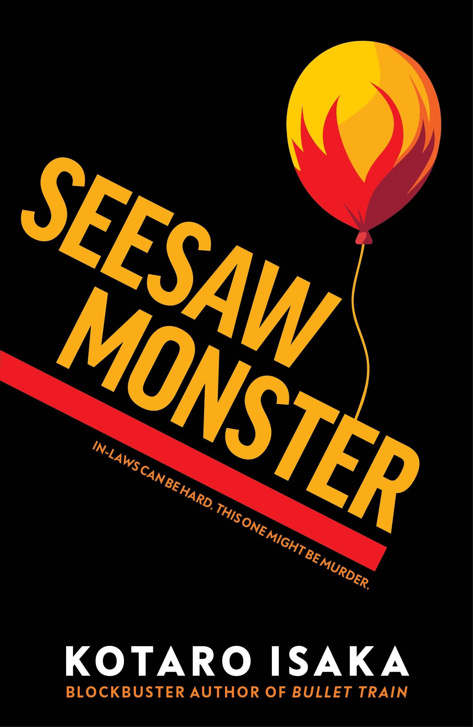 Seesaw Monster: From the internationally bestselling author of BULLET TRAIN
