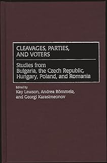 Cleavages, Parties, and Voters: Studies from Bulgaria, the Czech Republic, Hungary, Poland, and Romania (Political Parties in Context)