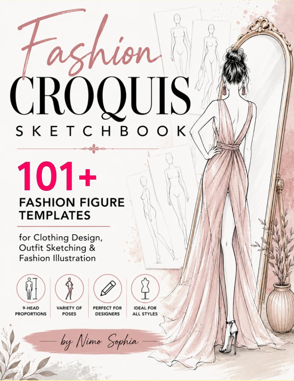 Fashion Croquis Sketchbook: 101 Unique Female Figure Templates for Fashion Design, Outfit Sketching, and Portfolio Building