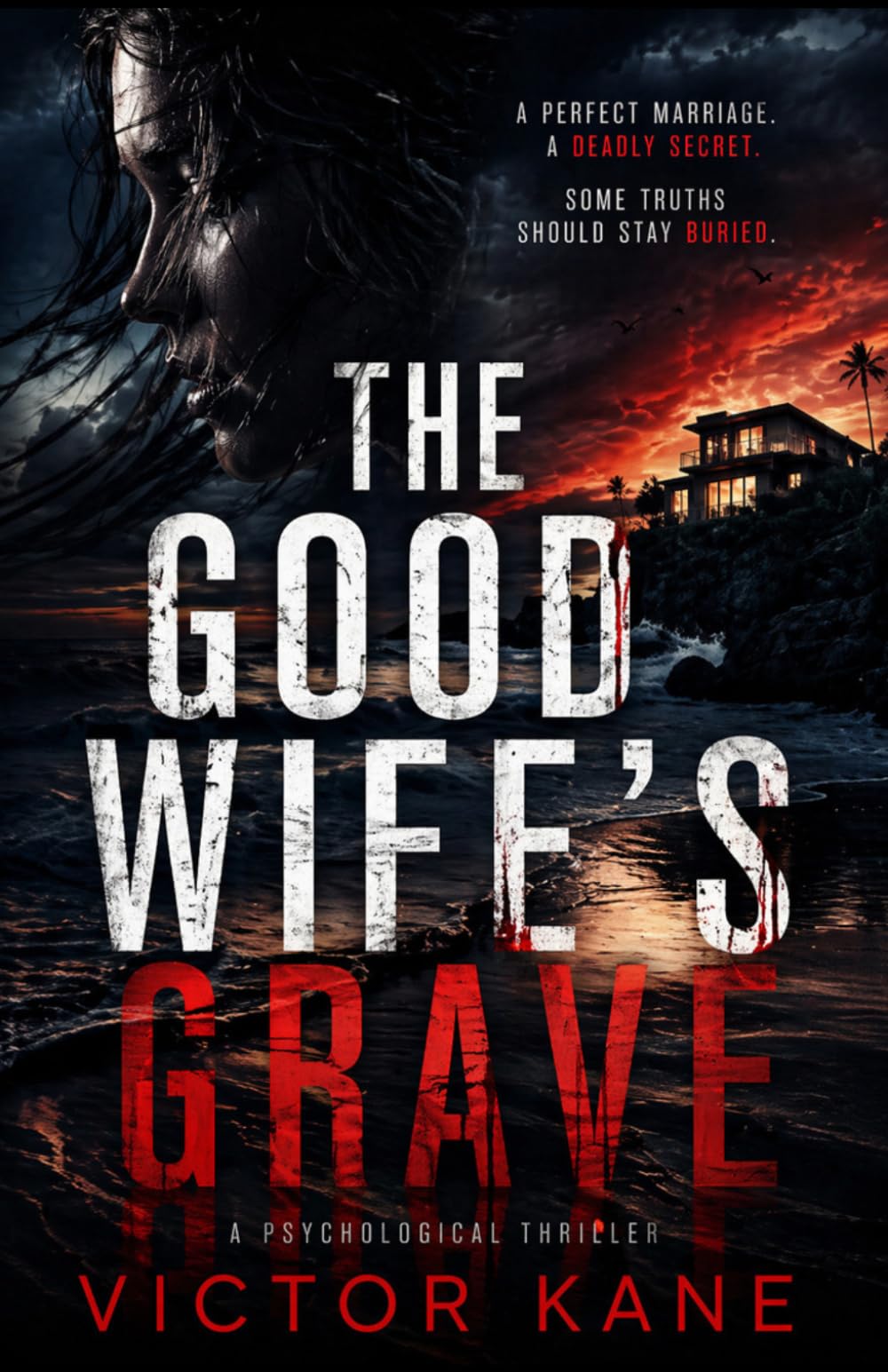 The Good Wife's Grave: A Twisted Psychological Thriller About the Woman Who Buried Her Husband Twice